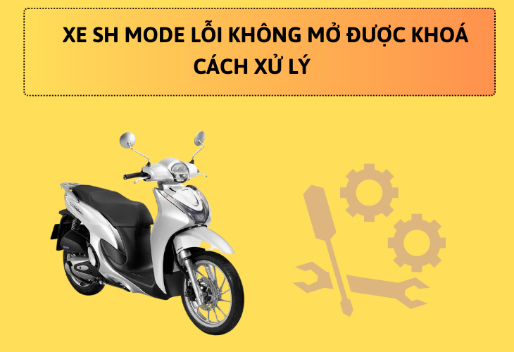 Cách xử lý xe SH Mode lỗi không mở được khoá chìa hoặc khóa thông minh